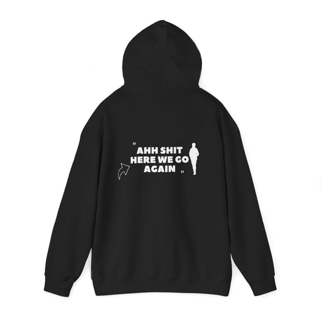 Funny 'Ahh Shit Here We Go Again' Hoodie – Retro Meme Graphic Pullover