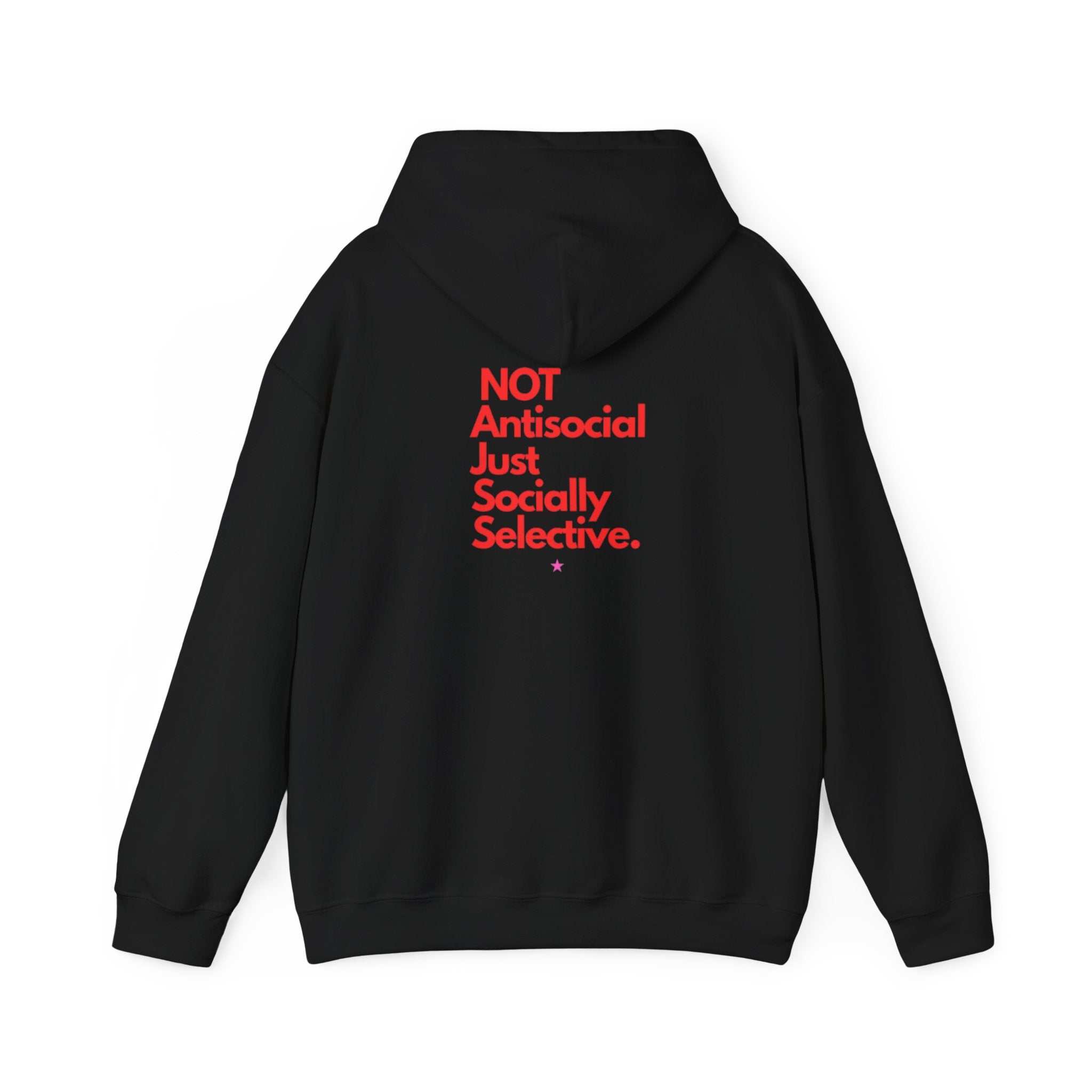 "Unisexual Hoodie" — "Not Antisocial, Just Socially Selective" Bold Back-Print Pullover