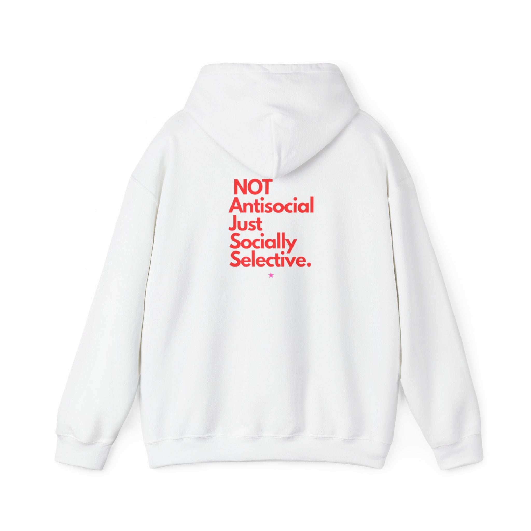 "Unisexual Hoodie" — "Not Antisocial, Just Socially Selective" Bold Back-Print Pullover