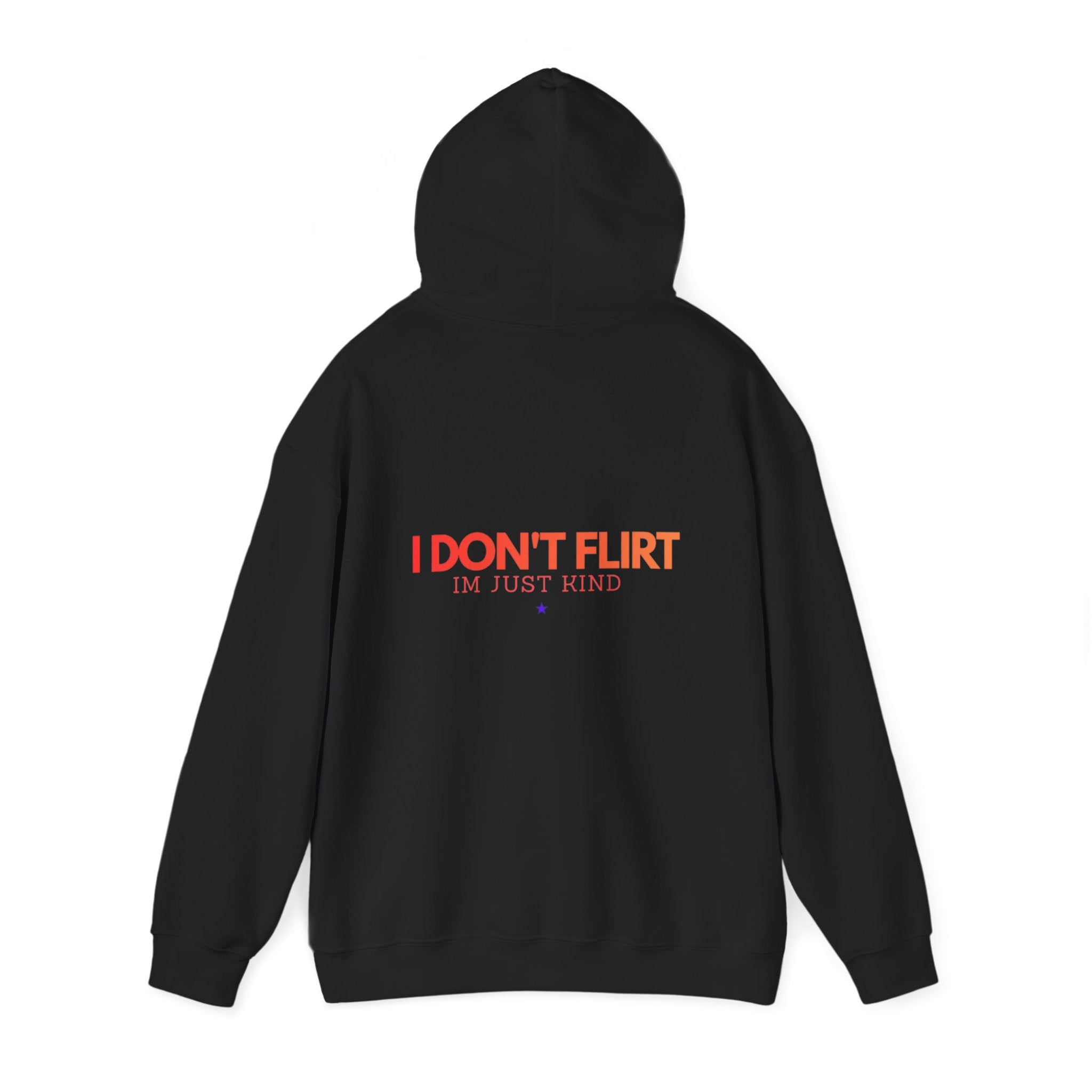 Hoodie — “I Don’t Flirt, I’m Just Kind” Minimal Text Comfort Hoodie