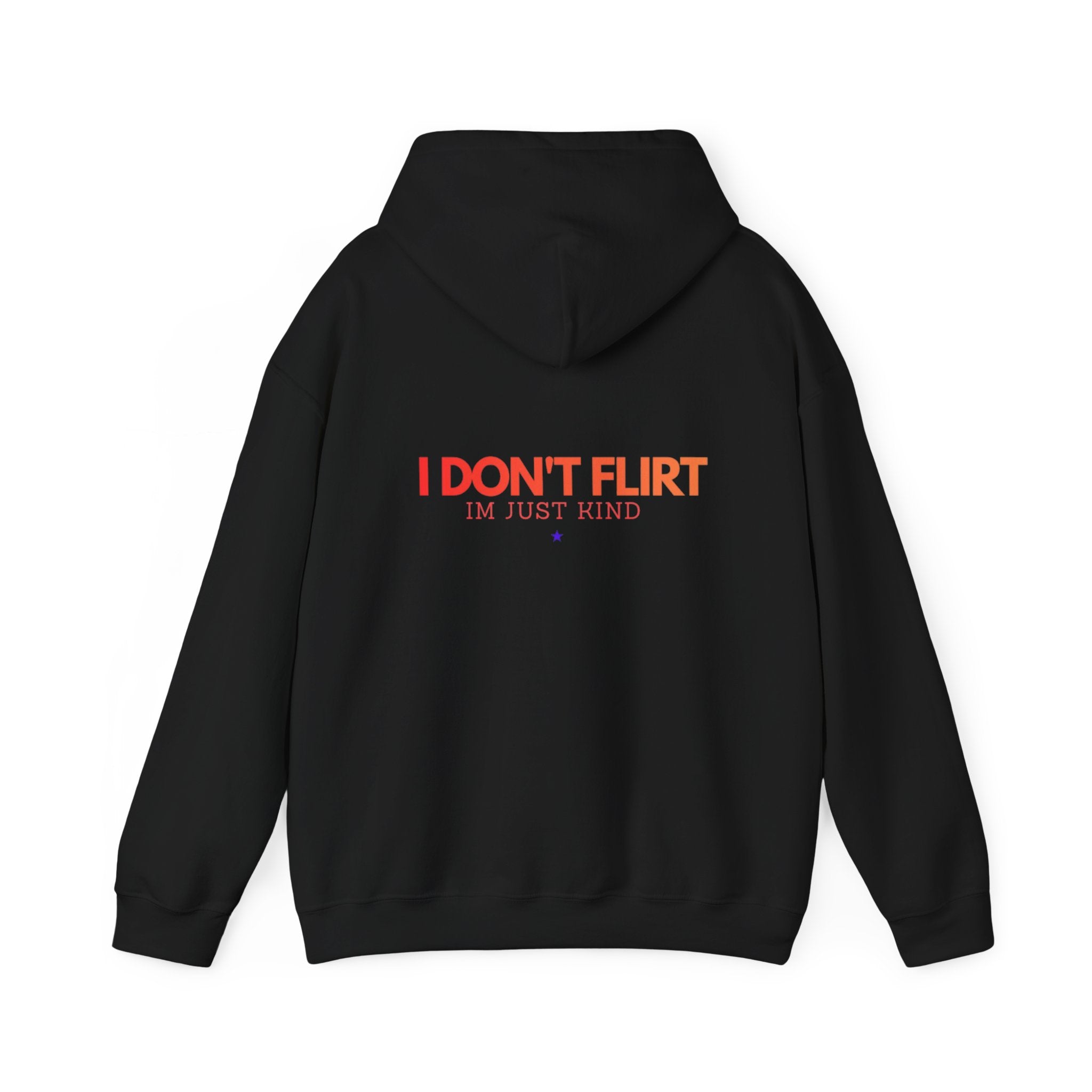 Hoodie — “I Don’t Flirt, I’m Just Kind” Minimal Text Comfort Hoodie